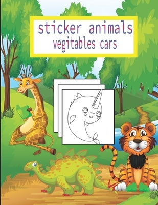 sticker animals vegitables cars: coloring book fun with numbers, Cars coloring book for Boys & Girls age 3-8, happy, kids & toddlers, Preschool by Hamoda, Ahrirot