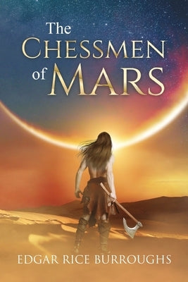 The Chessmen of Mars (Annotated) by Burroughs, Edgar Rice