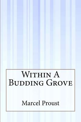 Within A Budding Grove by Proust, Marcel