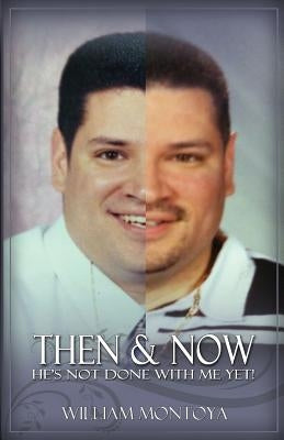 Then & Now by Montoya, William