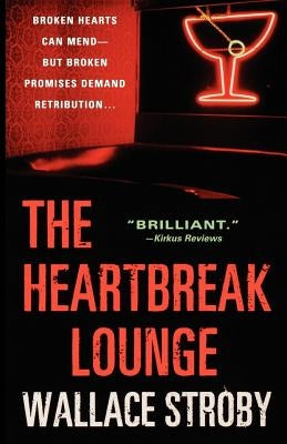 The Heartbreak Lounge by Stroby, Wallace