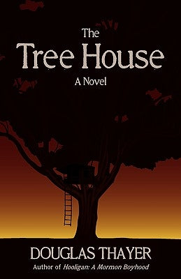 The Tree House by Thayer, Douglas