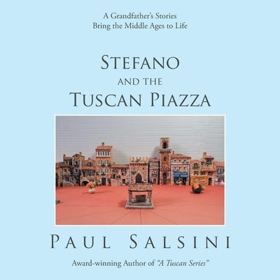 Stefano and the Tuscan Piazza by Salsini, Paul