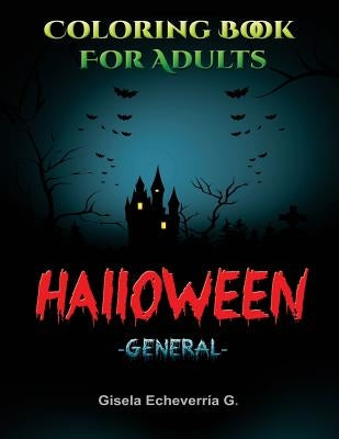HALLOWEEN General: Thematic Coloring Books For Adults by Echeverria G., Gisela