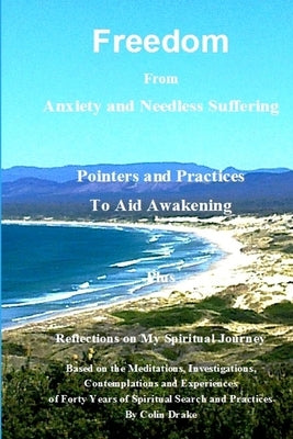 Freedom From Anxiety and Needless Suffering by Drake, Colin