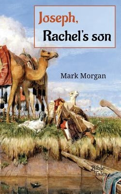 Joseph, Rachel's son by Morgan, Mark Timothy