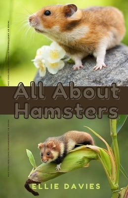 All About Hamsters by Davies, Ellie Nicole