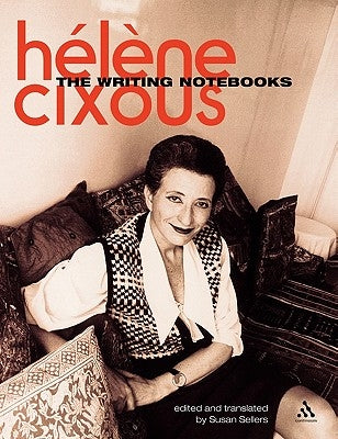 The Writing Notebooks by Cixous, Helene