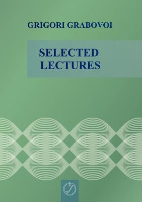 Selected Lectures by Grabovoi, Grigori