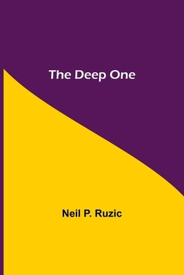 The Deep One by P. Ruzic, Neil