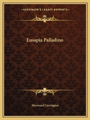 Eusapia Palladino by Carrington, Hereward
