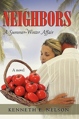 Neighbors: A Summer-Winter Affair by Nelson, Kenneth E.