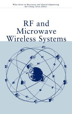 RF and Microwave Wireless Systems by Chang, Kai