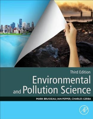 Environmental and Pollution Science by Brusseau, Mark L.