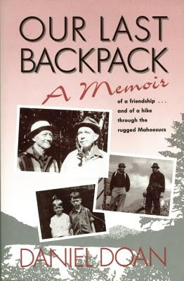 Our Last Backpack: A Memoir by Doan, Daniel