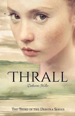 Thrall by Miller, Catherine
