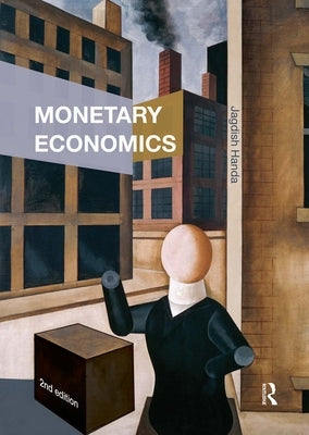 Monetary Economics by Handa, Jagdish
