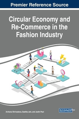 Circular Economy and Re-Commerce in the Fashion Industry by Shrivastava, Archana