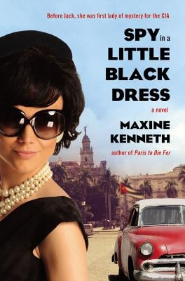Spy in a Little Black Dress by Kenneth, Maxine