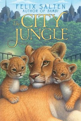 The City Jungle by Salten, Felix