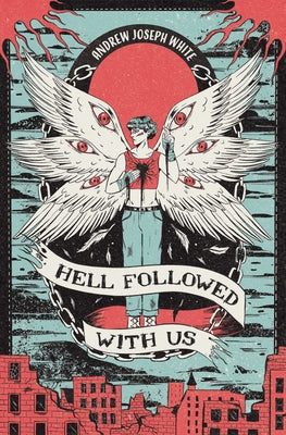 Hell Followed with Us by White, Andrew Joseph