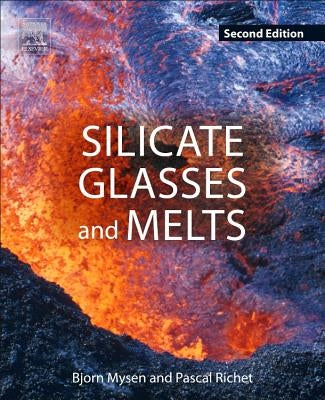 Silicate Glasses and Melts by Mysen, Bjorn