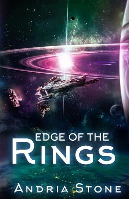 Edge Of The Rings: A Techno Thriller Science Fiction Novel by Stone, Andria