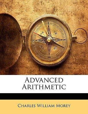 Advanced Arithmetic by Morey, Charles William