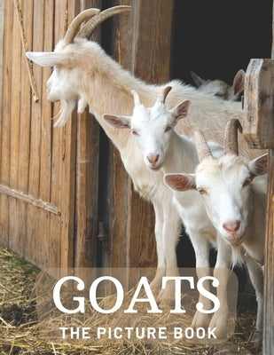 Goats: The Picture Book of Beautiful Goats for Kids, Alzheimer's Seniors with Dementia. by Publisher, Lisa