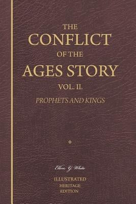 The Conflict of the Ages Story, Vol. II: King Solomon Until the Promised Deliverer by White, Ellen G.