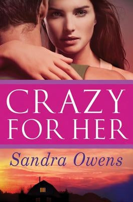 Crazy for Her by Owens, Sandra
