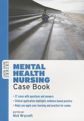 Mental Health Nursing Case Book by Wrycraft, Nick