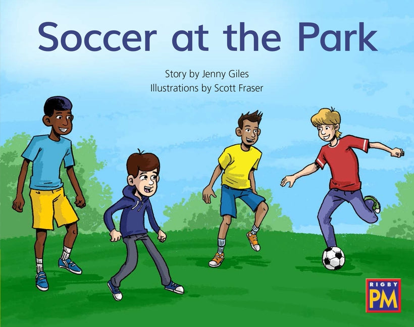 Soccer at the Park: Leveled Reader Yellow Fiction Level 7 Grade 1 by Hmh, Hmh