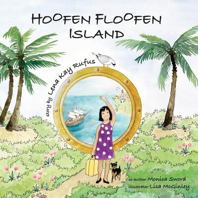 Hoofen Floofen Island: A children's imagination story by Rufus, Lena K.