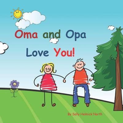 Oma and Opa Love You!: Young couple by North, Sally Helmick