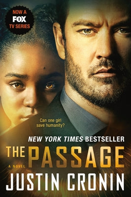 The Passage (TV Tie-In Edition): A Novel (Book One of the Passage Trilogy) by Cronin, Justin