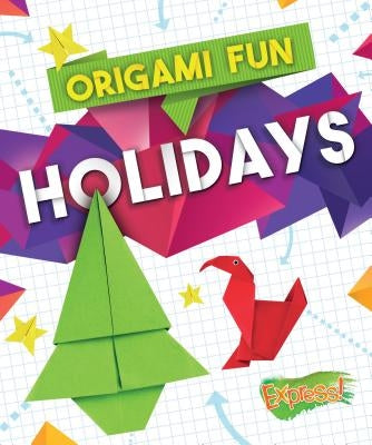 Origami Fun: Holidays by Hardyman, Robyn