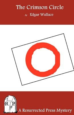 The Crimson Circle by Wallace, Edgar