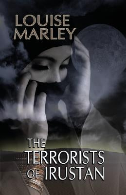 The Terrorists of Irustan by Marley, Louise