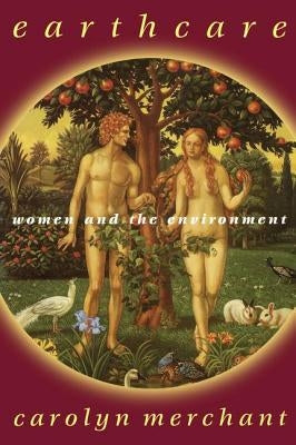 Earthcare: Women and the Environment by Merchant, Carolyn