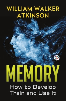 Memory by Atkinson, William Walker