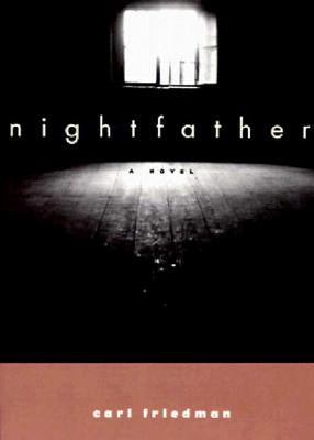 Nightfather by Friedman, Carl