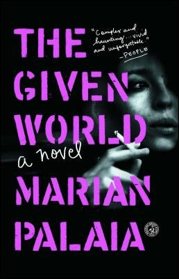The Given World by Palaia, Marian