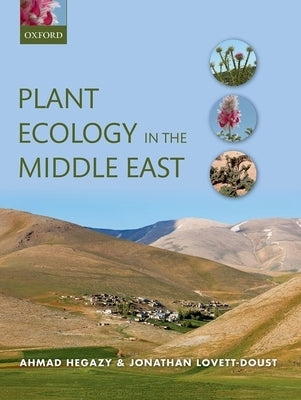 Plant Ecology in the Middle East by Hegazy, Ahmad