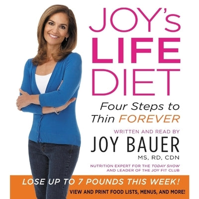 Joy's Life Diet: Four Steps to Thin Forever by Bauer, Joy