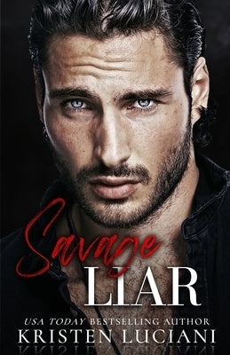 Savage Liar: A Dark Mafia Enemies to Lovers Romance by Luciani, Kristen