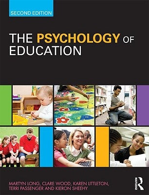 The Psychology of Education by Long, Martyn