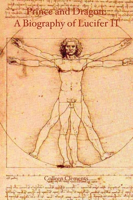 Prince and Dragon: A Biography of Lucifer II by Clements, Colleen