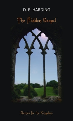 The Hidden Gospel: Games for the Kingdom by Harding, Douglas Edison