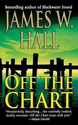 Off the Chart by Hall, James W.